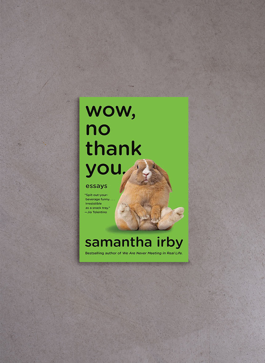 Wow, No Thank You. – Samantha Irby