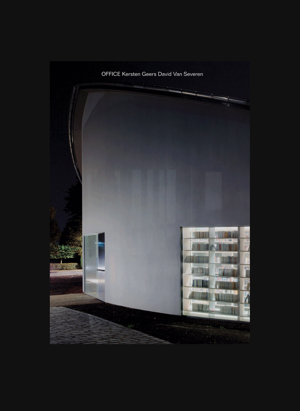 OFFICE Kersten Geers & David Van Severen Vol. 4, 5 & 6