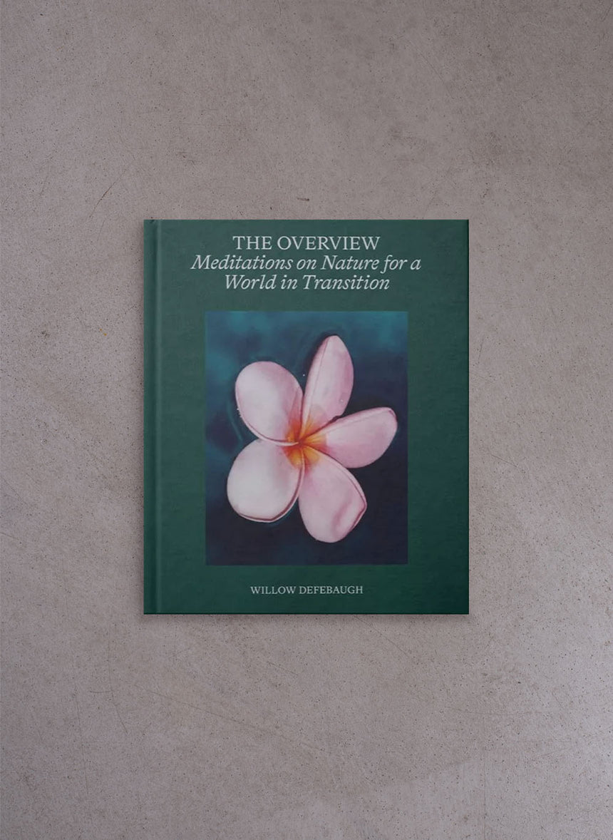 The Overview / Meditations on Nature for a World in Transition