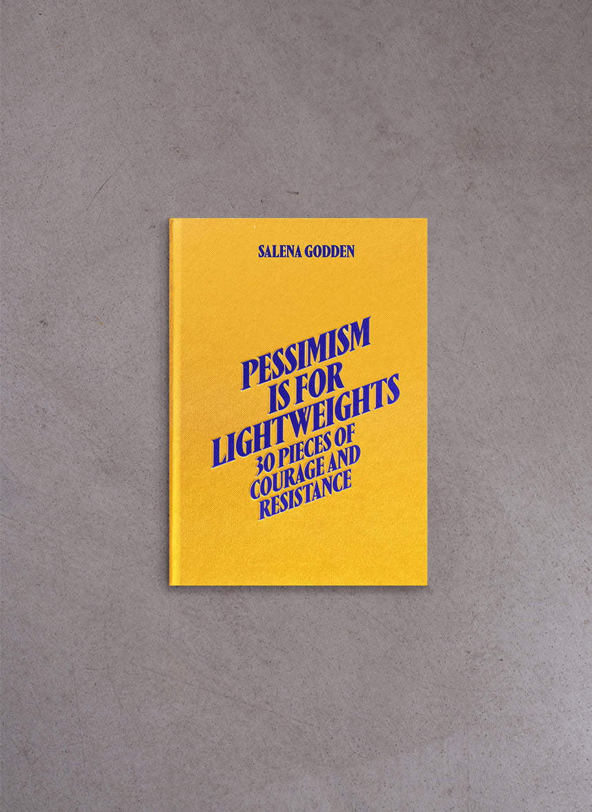 Pessimism is For Lightweights – Salena Godden