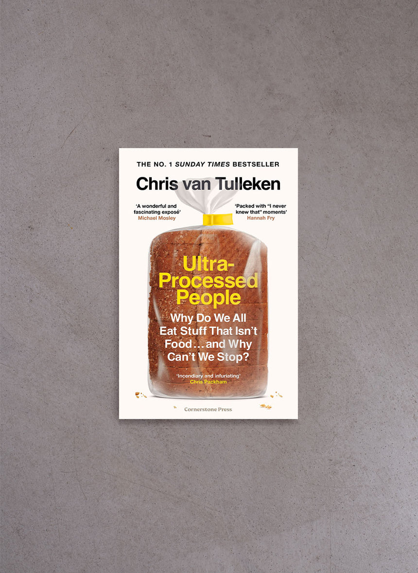Ultra-Processed People – Chris van Tulleken