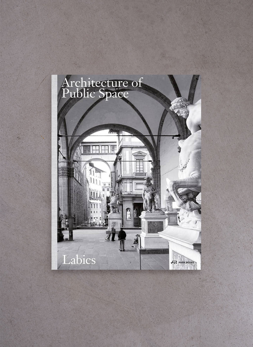 The Architecture of Public Space