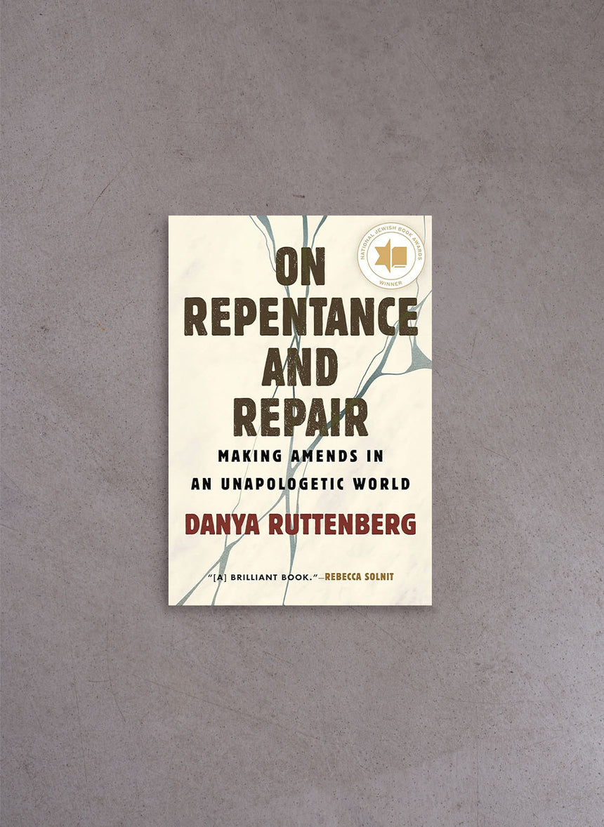 On Repentance and Repair – Danya Ruttenberg