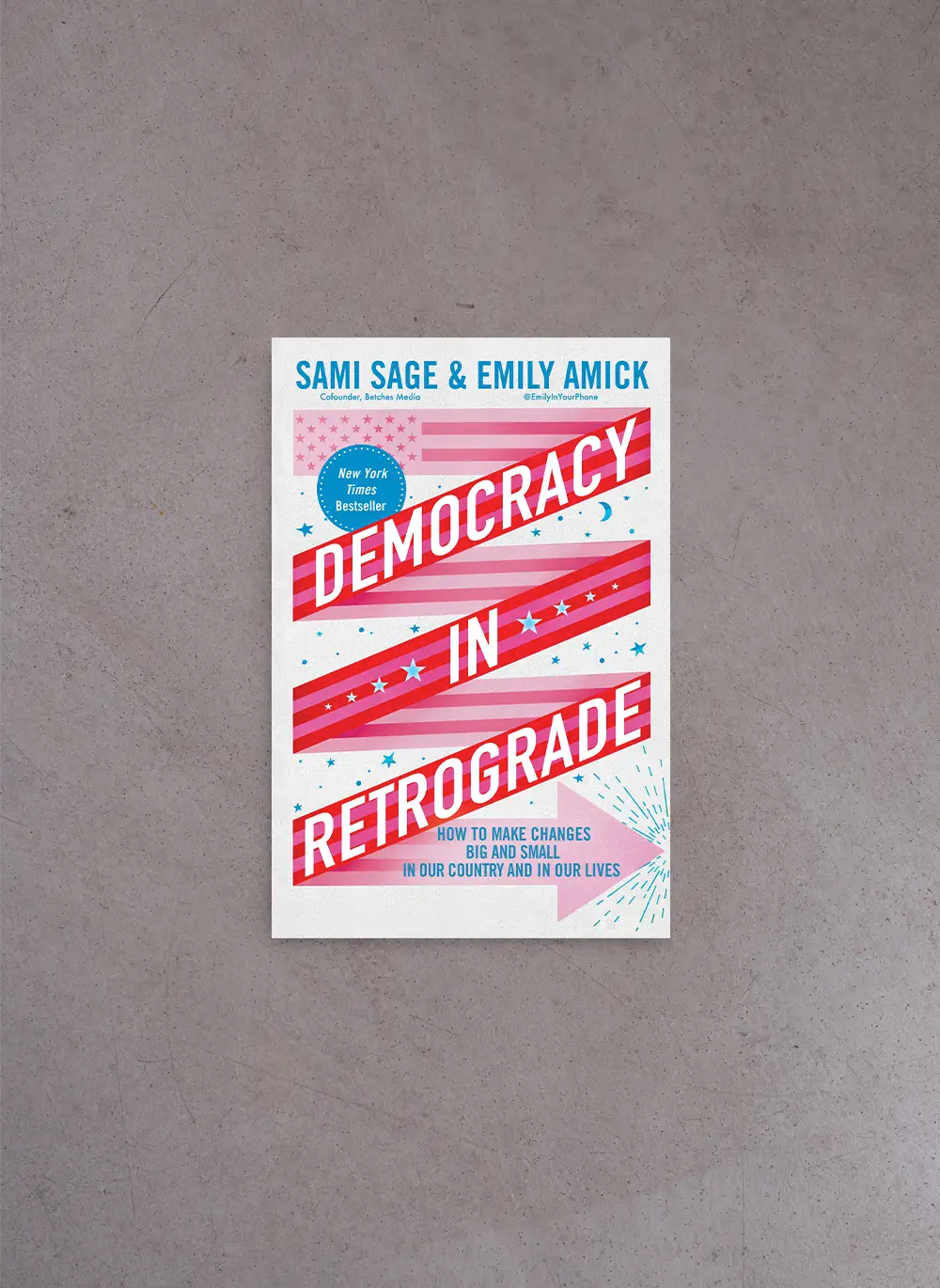 Democracy in Retrograde – Sami Sage, Emily Amick