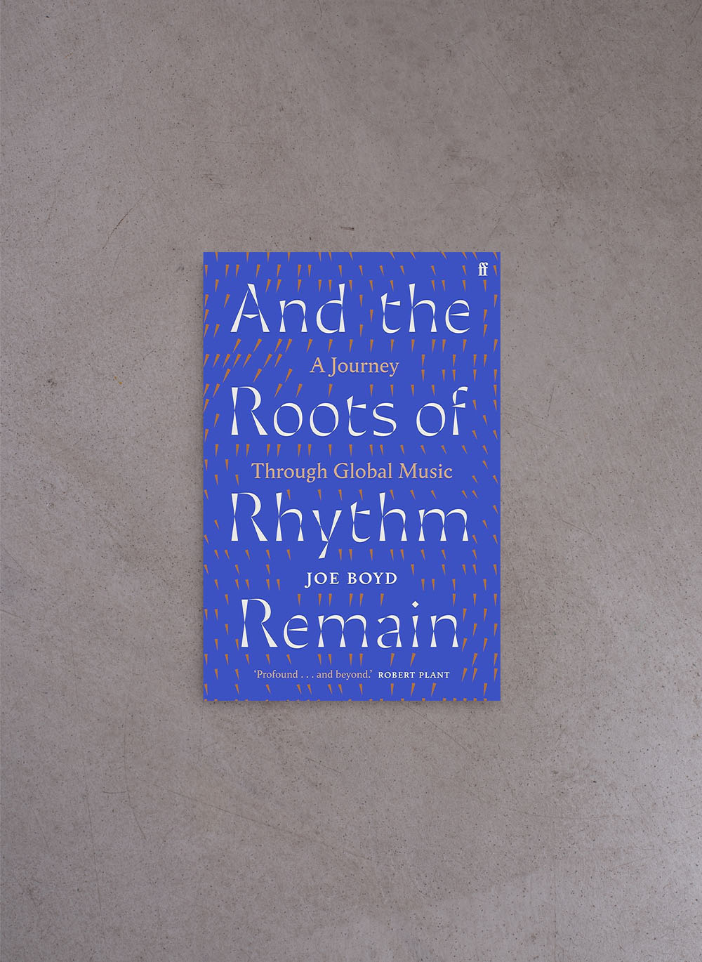 And the Roots of Rhythm Remain – Joe Boyd