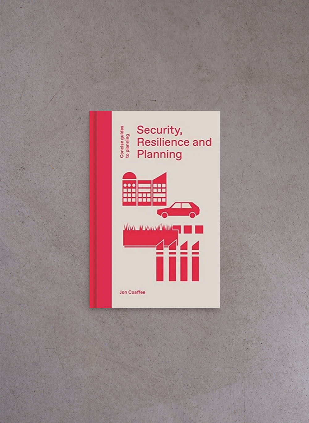 Security Resilience And Planning – Jon Coaffee