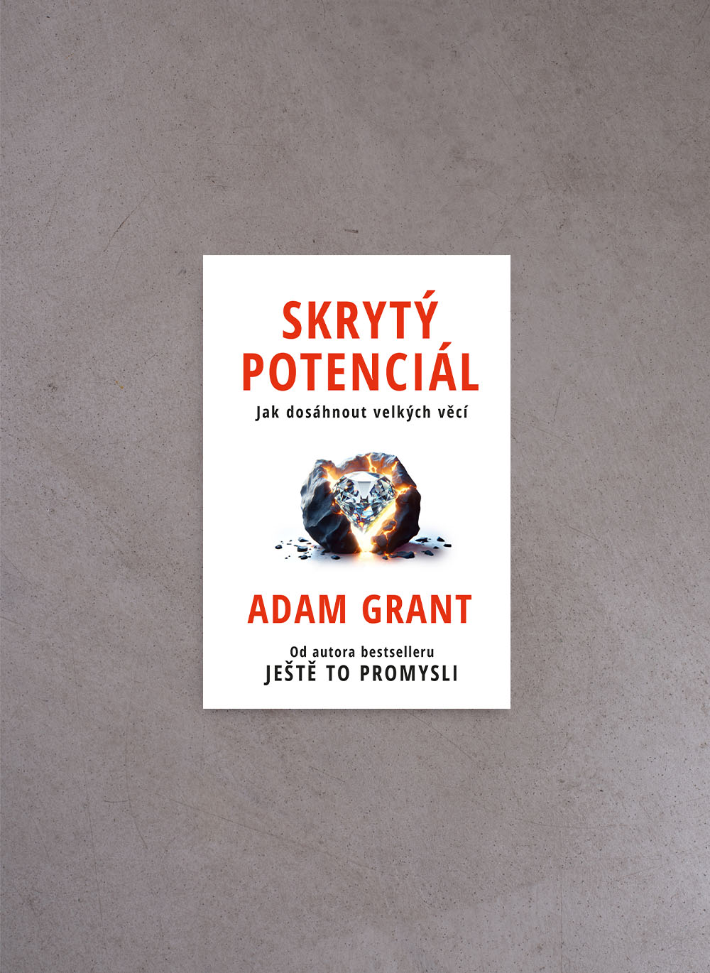 Skrytý potenciál – Adam Grant