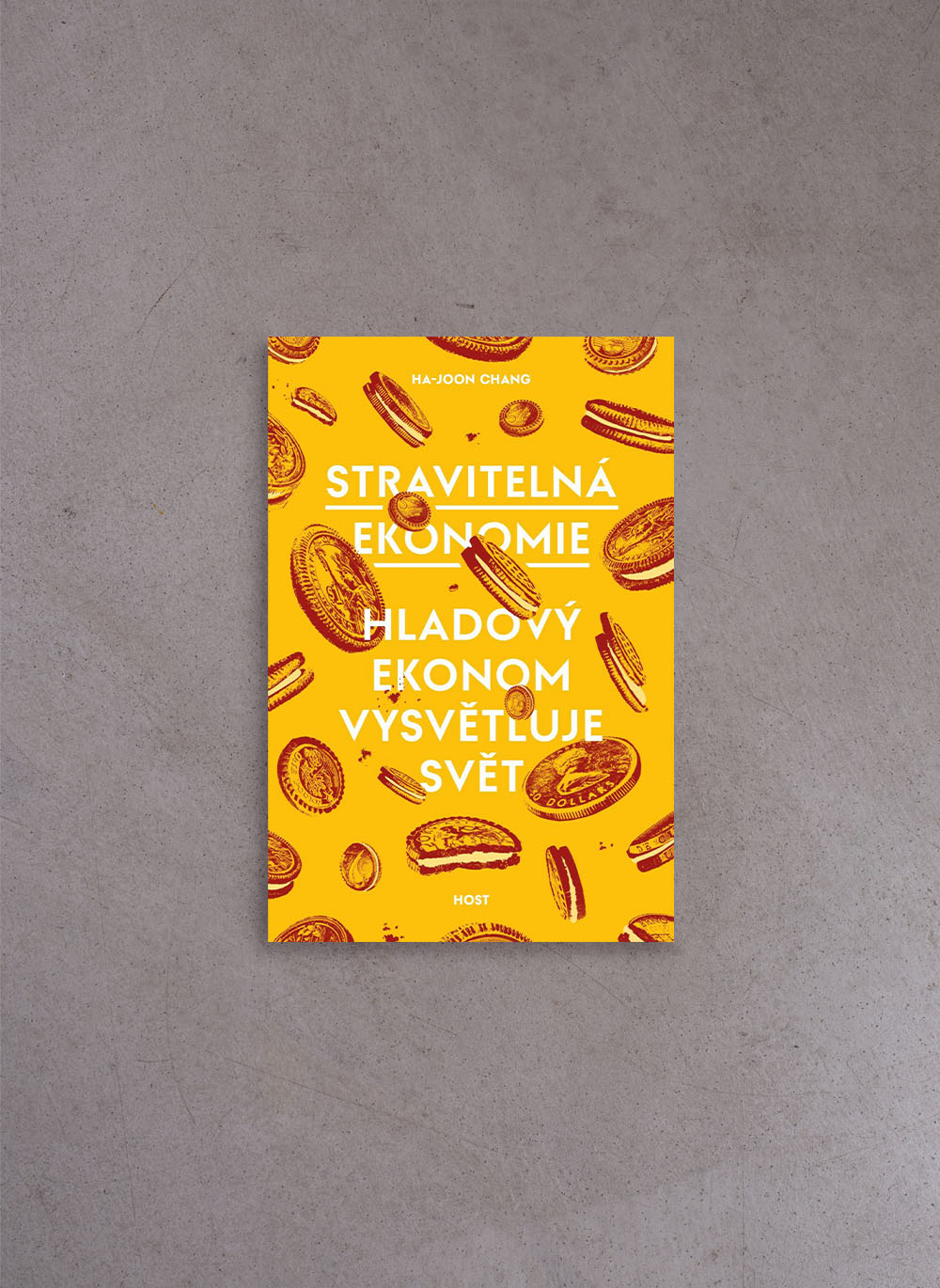 Stravitelná ekonomie: Hladový ekonom vysvětluje svět – Chang Ha-Joon