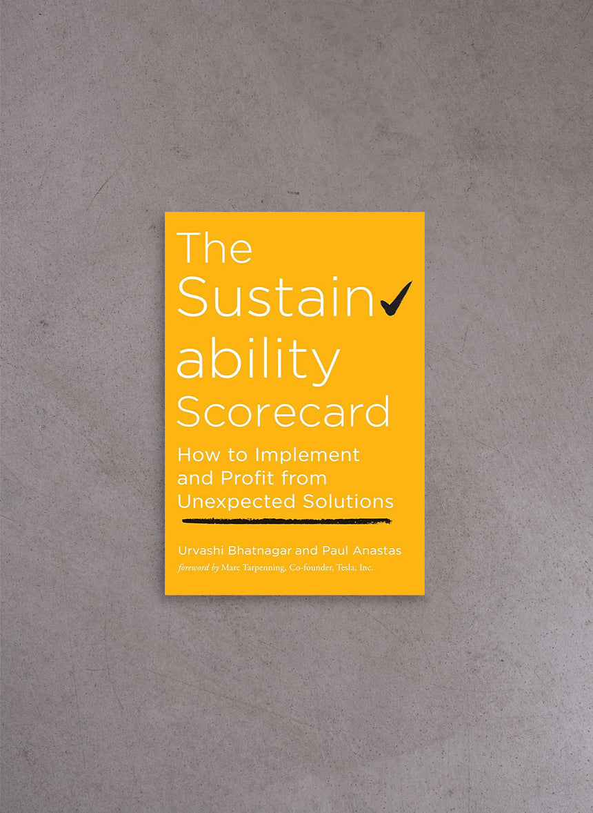 The Sustainability Scorecard – Urvashi Bhatnagar, Paul Anastas