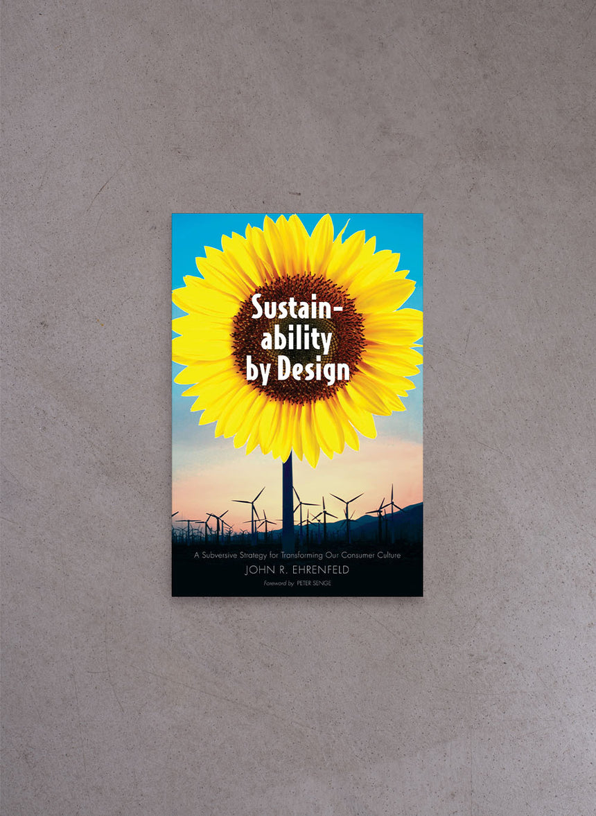 Sustainability by Design – John R. Ehrenfeld