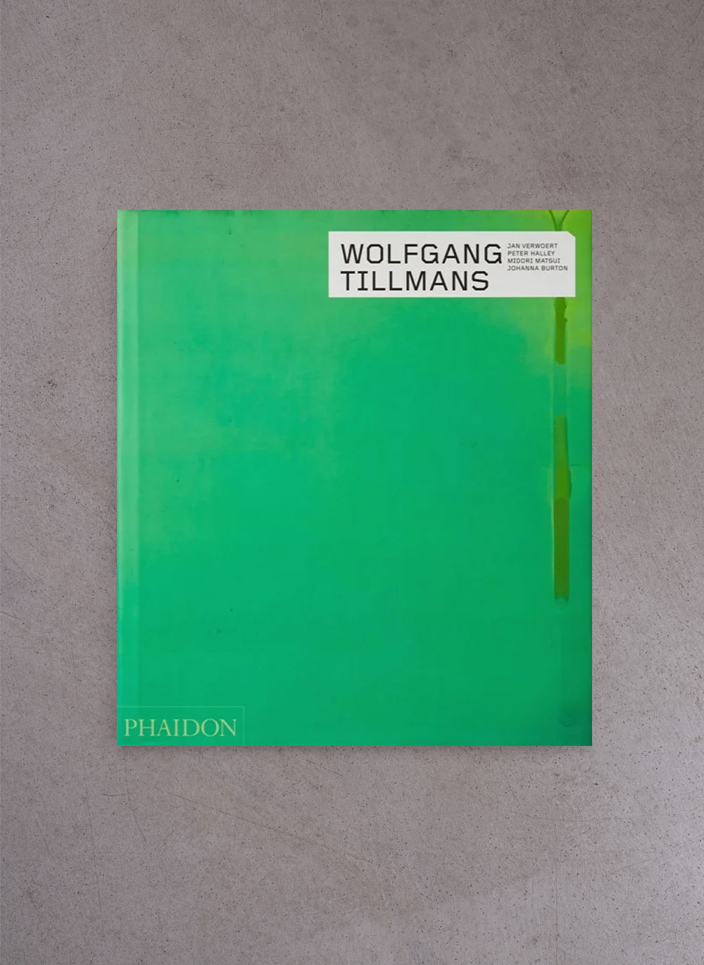 Wolfgang Tillmans – Johanna Burton, Peter Halley, Jan Verwoert