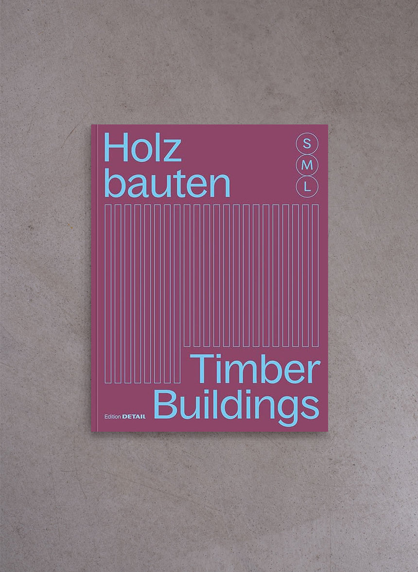 Holzbauten S, M, L / Timber Buildings S, M, L – Sandra Hofmeister