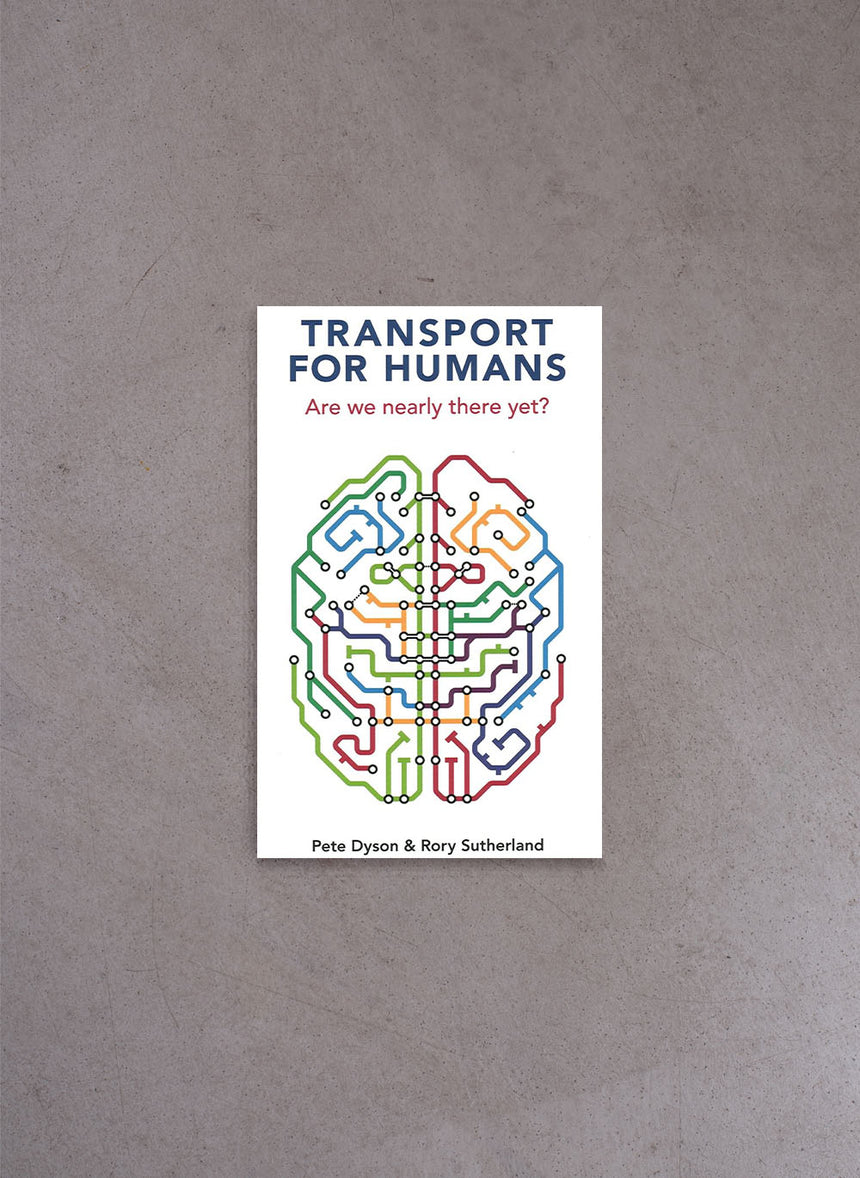 Transport for Humans – Pete Dyson, Rory Sutherland