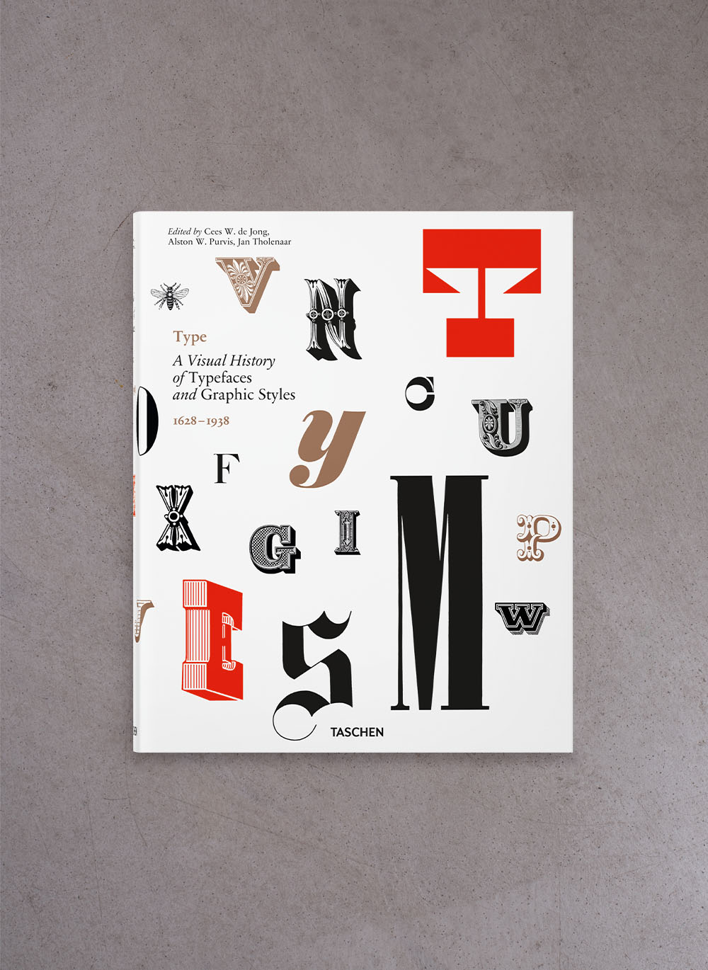 Type. A Visual History of Typefaces & Graphic Styles