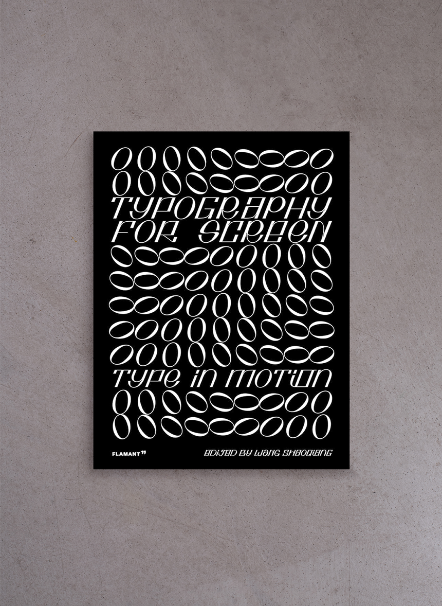 Typography for Screen: Type in Motion – Wang Shaoqiang