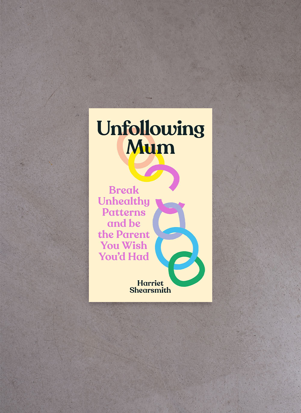 Unfollowing Mum –  Harriet Shearsmith