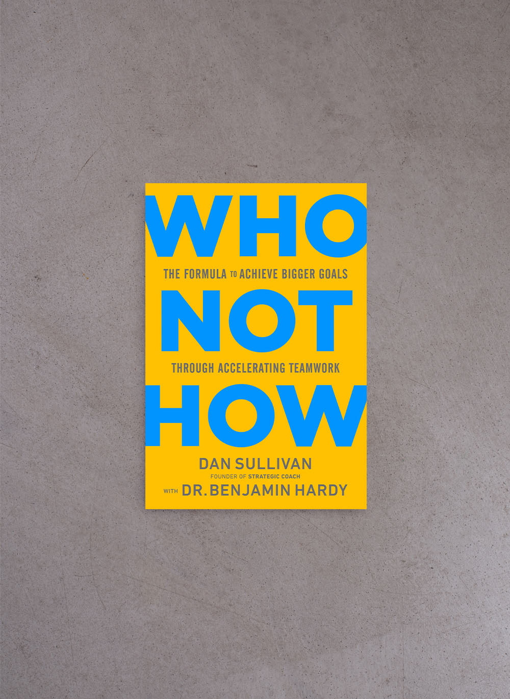 Who Not How – Dan Sullivan