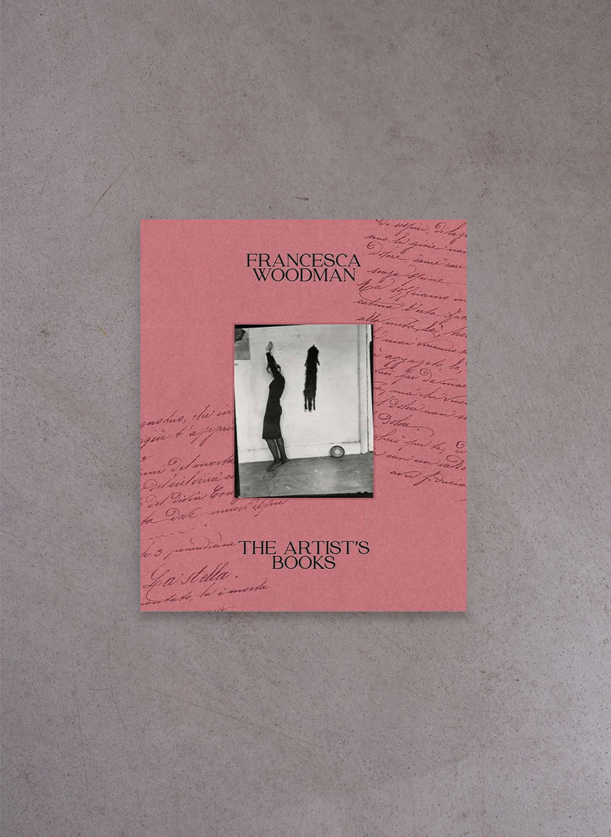 The Artist’s Books – Francesca Woodman