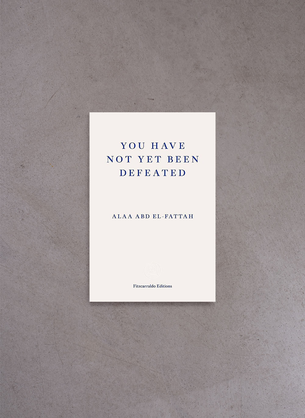 You Have Not Yet Been Defeated – Alaa Abd el-Fattah, Naomi Klein