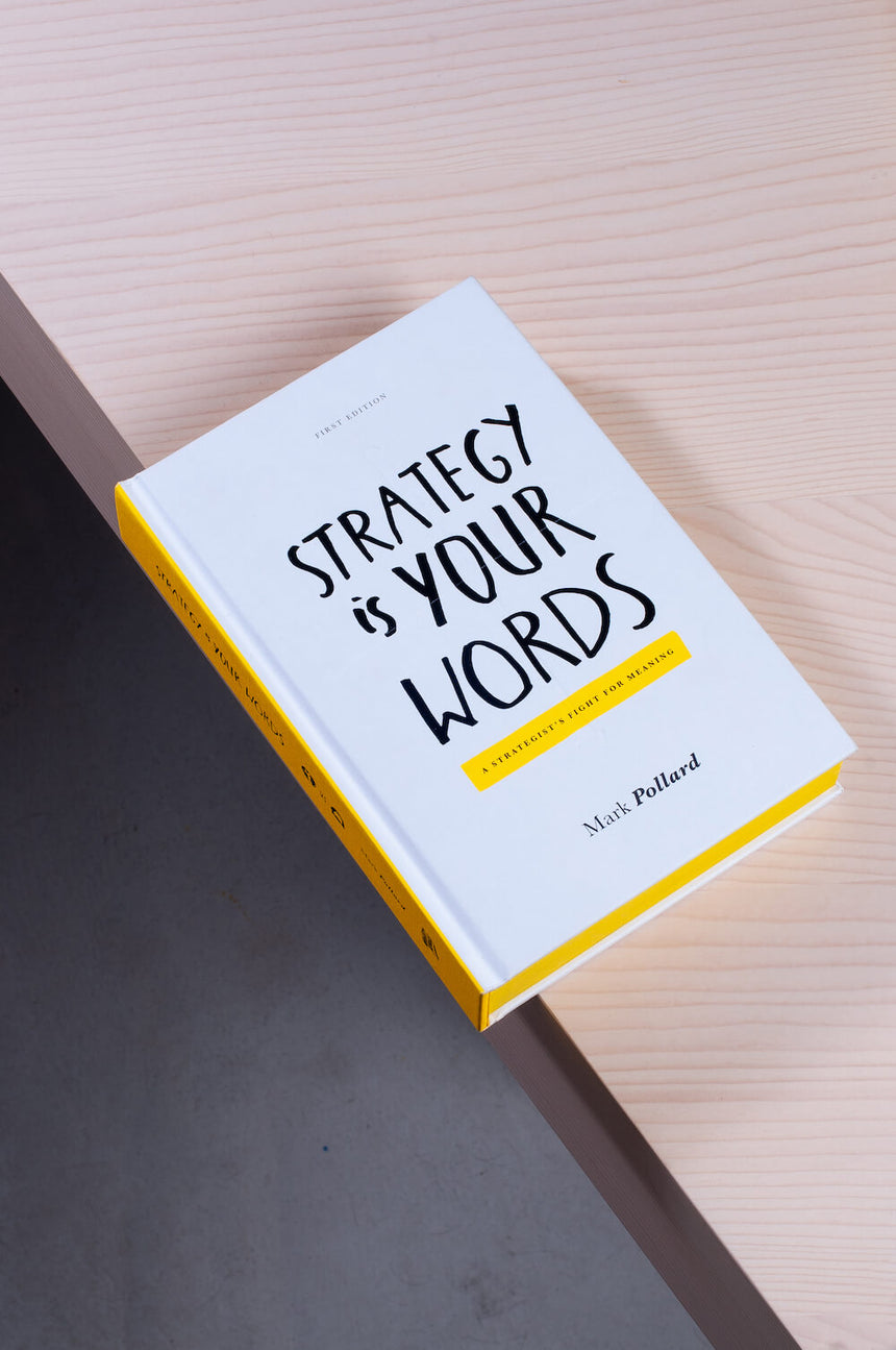 Strategy is your words – Mark Pollard