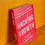Hacking Growth – Sean Ellis, Morgan Brown