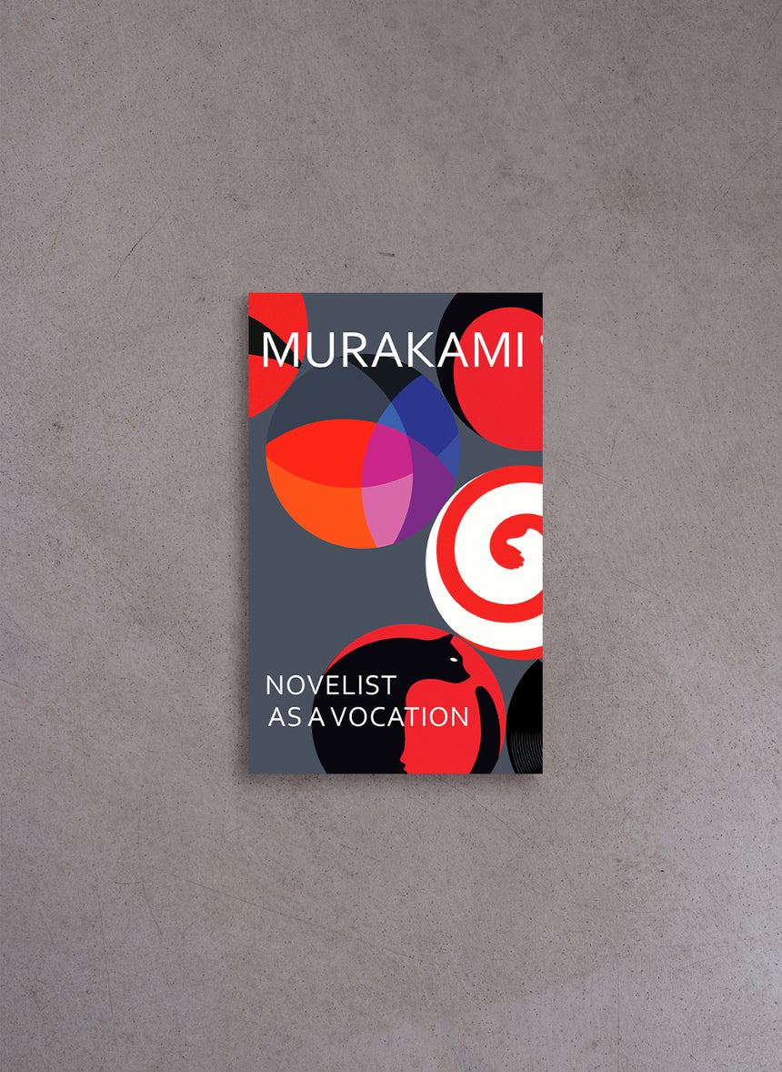 Novelist as a Vocation – Haruki Murakami