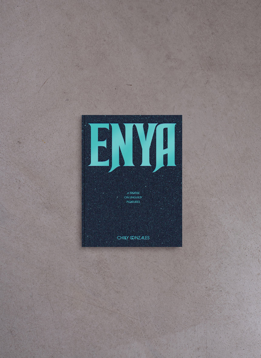Enya: A Treatise On Unguilty Pleasures – Chilly Gonzales