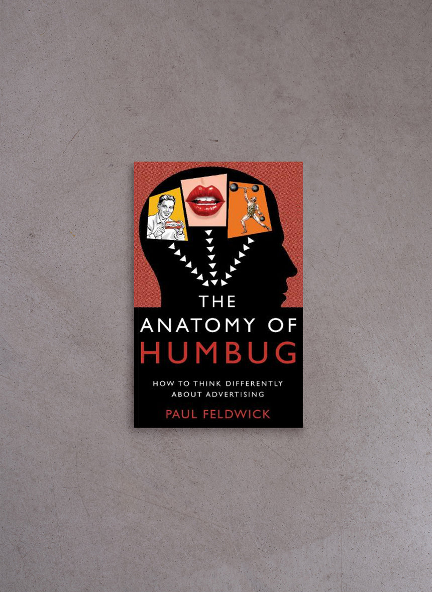 Anatomy of Humbug – Paul Feldwick