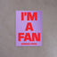 I'm A Fan – Sheena Patel