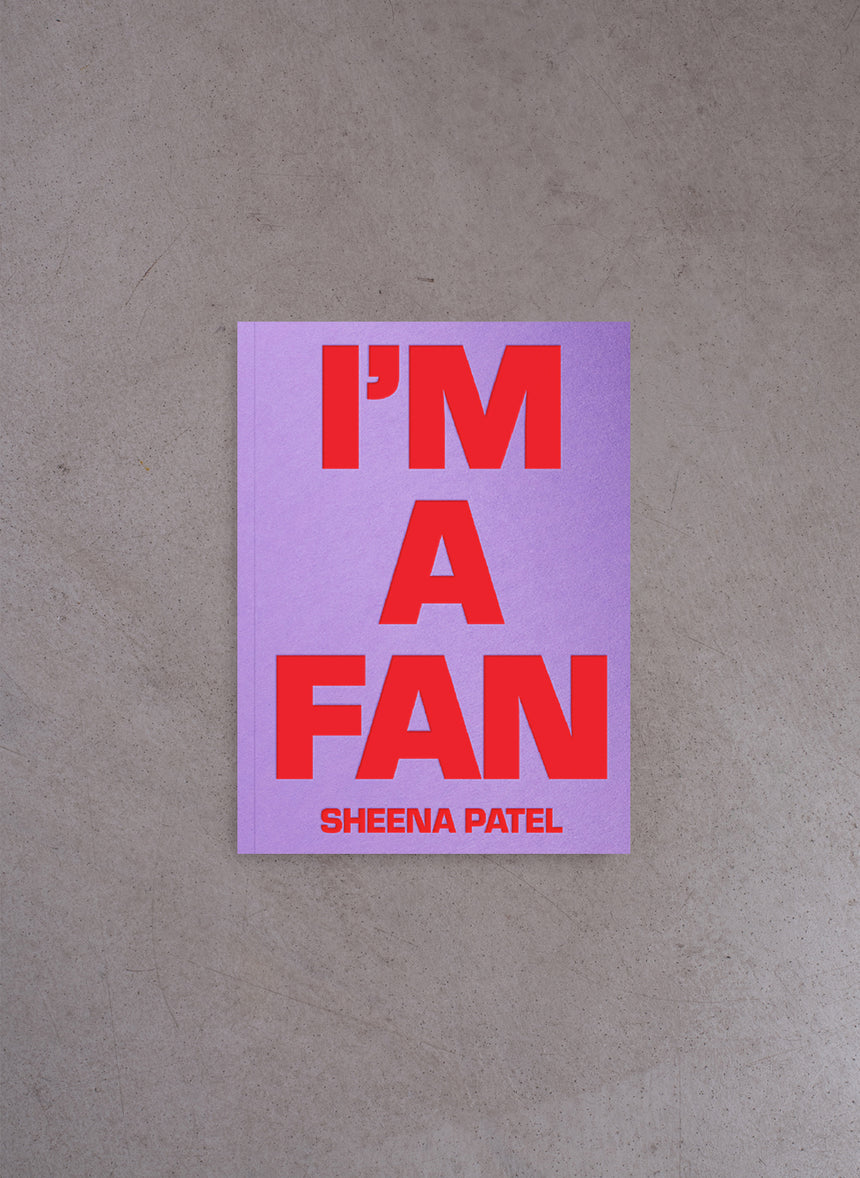 I'm A Fan – Sheena Patel