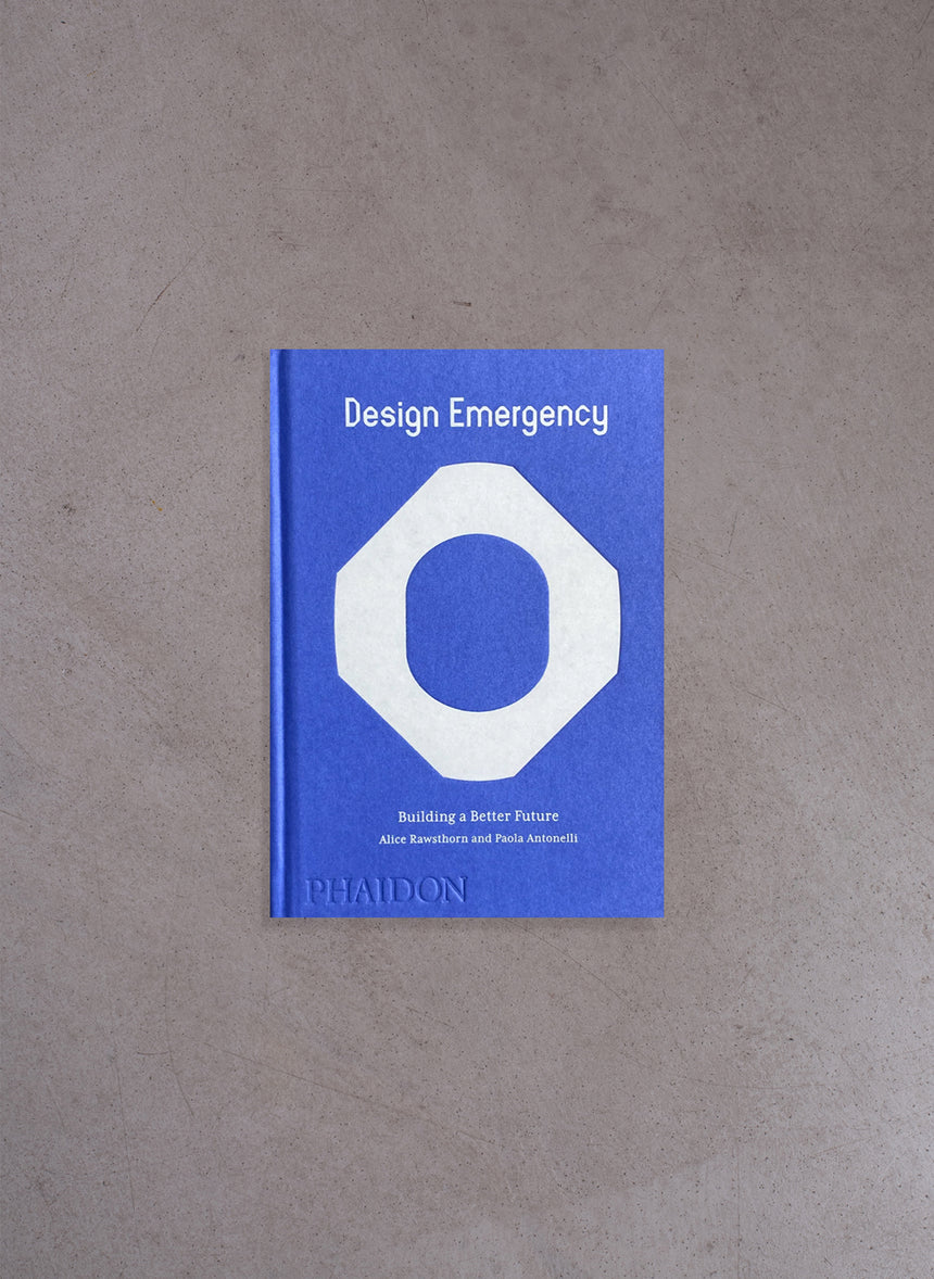 Design Emergency Building a Better Future – Alice Rawsthorn, Paola Antonelli