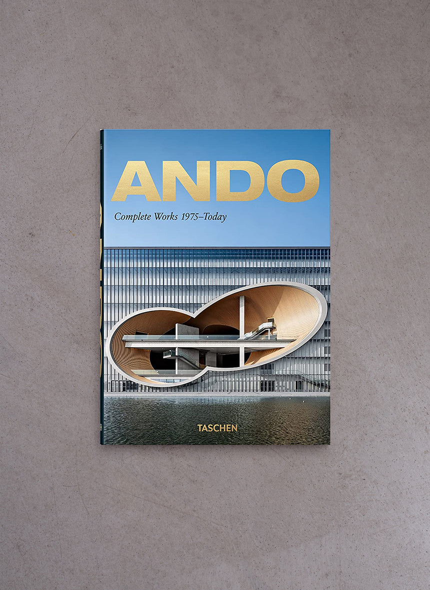 Ando: Complete Works 1975–Today – Philip Jodidio