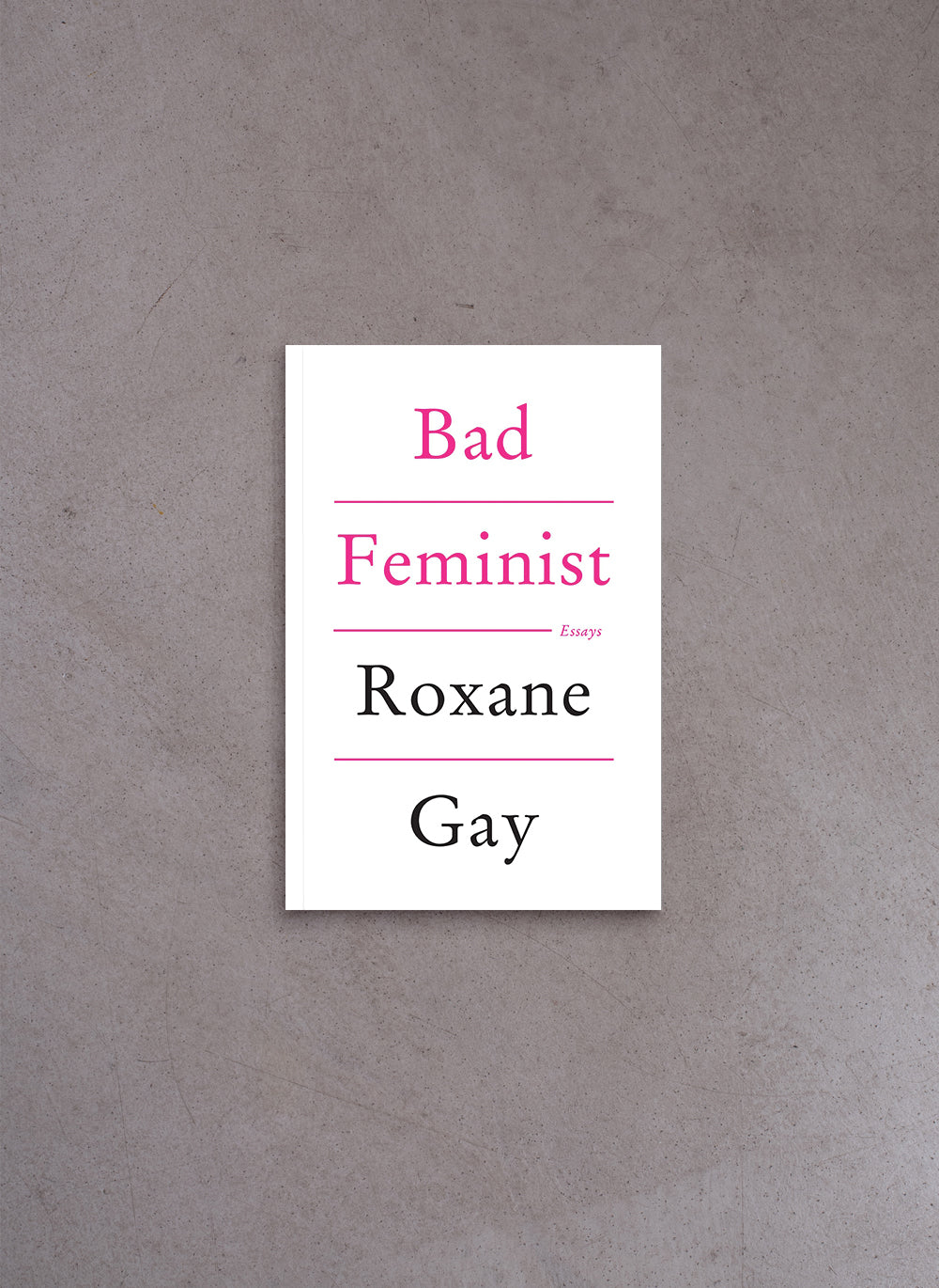 Bad Feminist – Roxane Gay