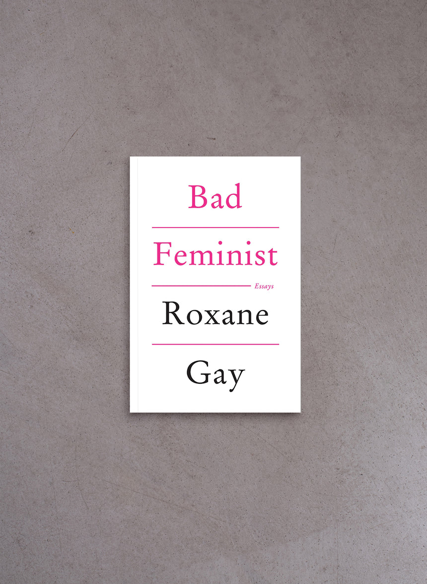 Bad Feminist – Roxane Gay