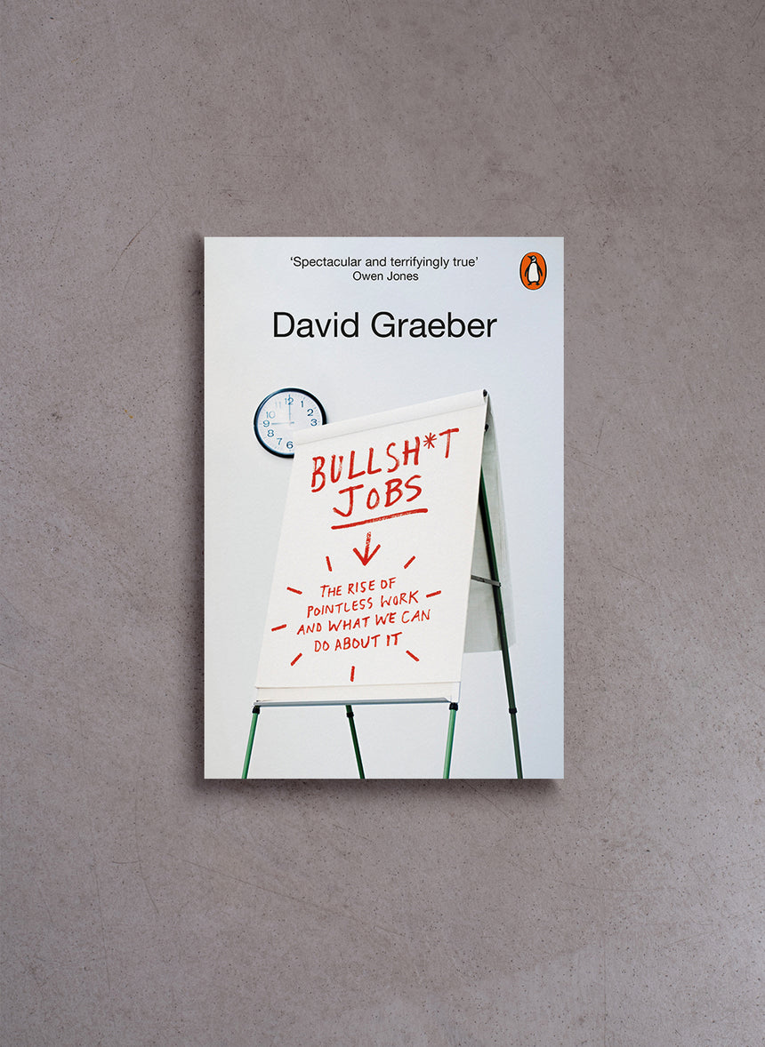 Bullshit Jobs – David Graeber