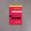 Change by Design – Tim Brown