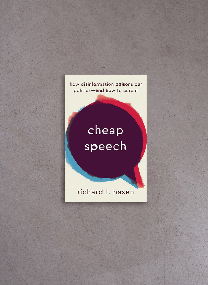 Cheap Speech – Richard L. Hasen