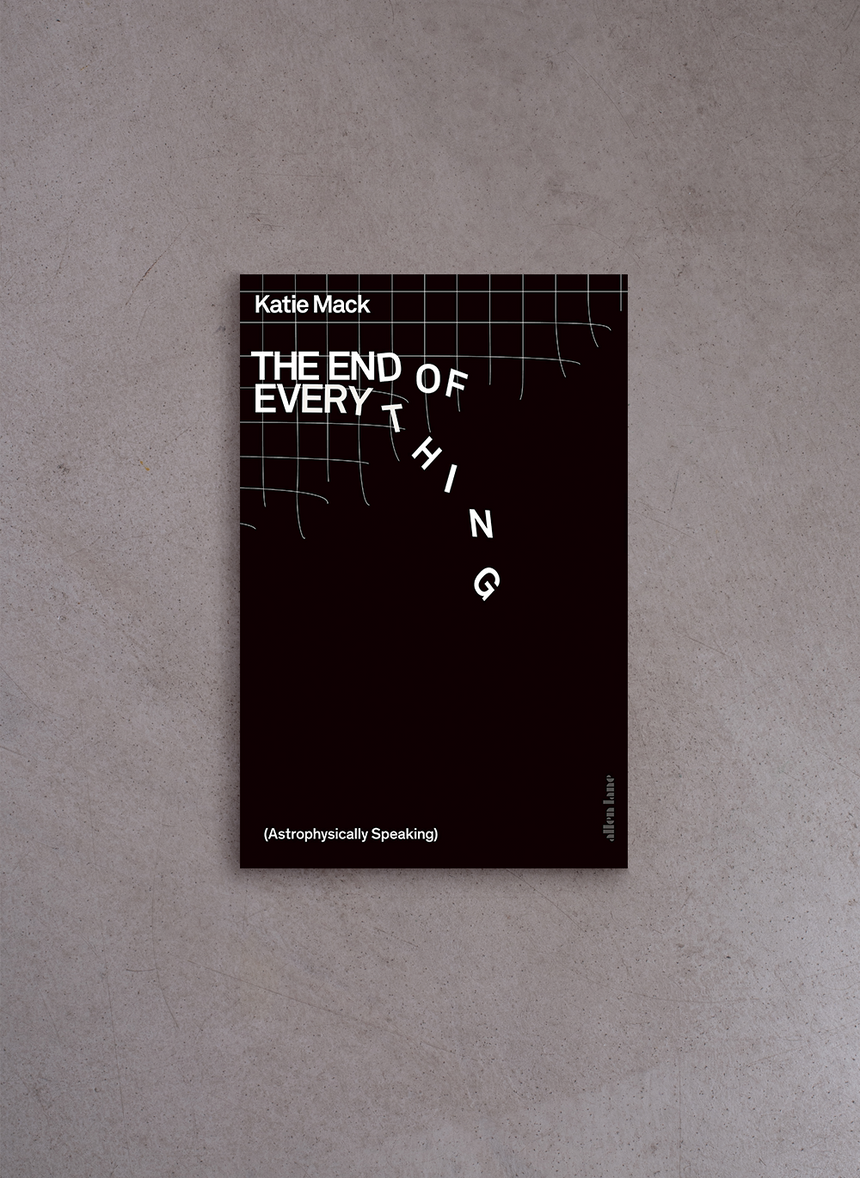 The End of Everything – Katie Mack