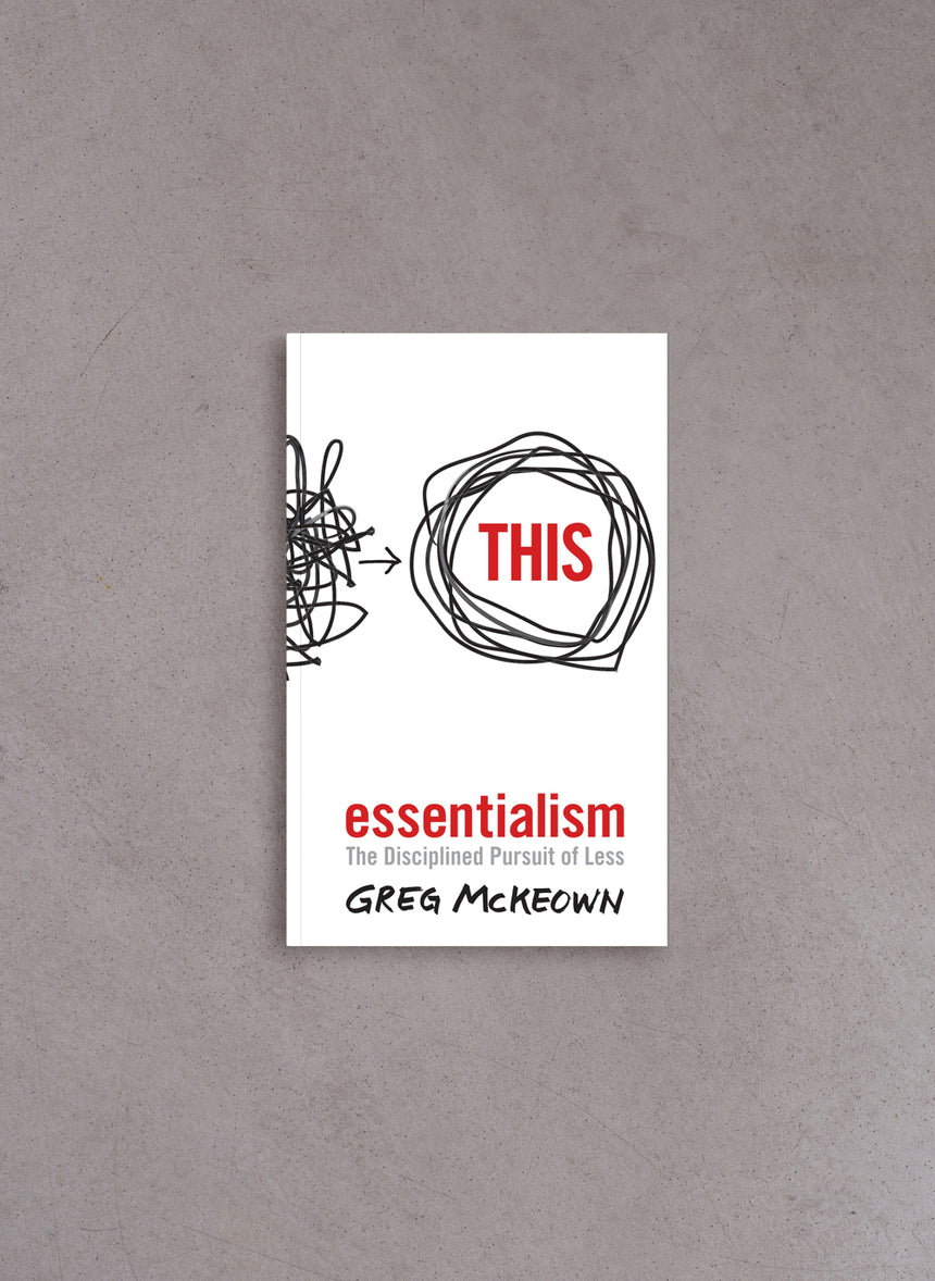 Essentialism – Greg McKeown