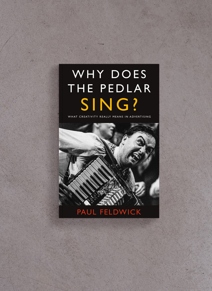 Why Does The Peddlar Sing – Paul Feldwick