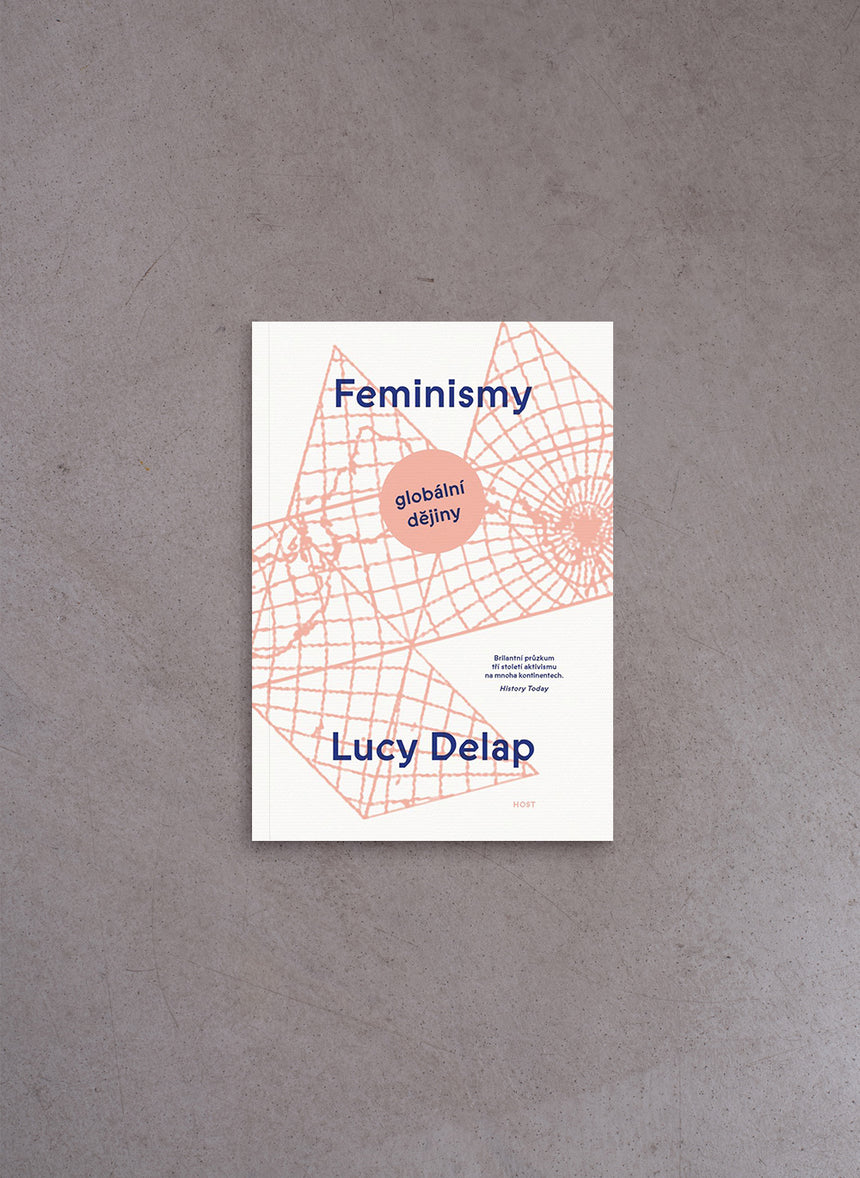 Feminismy: Globální dějiny – Lucy Delap