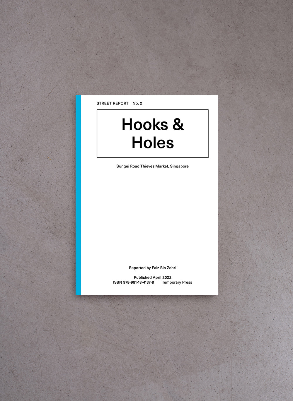 Street Report 2: Hooks and Holes – Faiz Bin Zohri