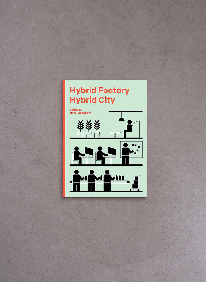Hybrid Factory, Hybrid City – Nina Rappaport