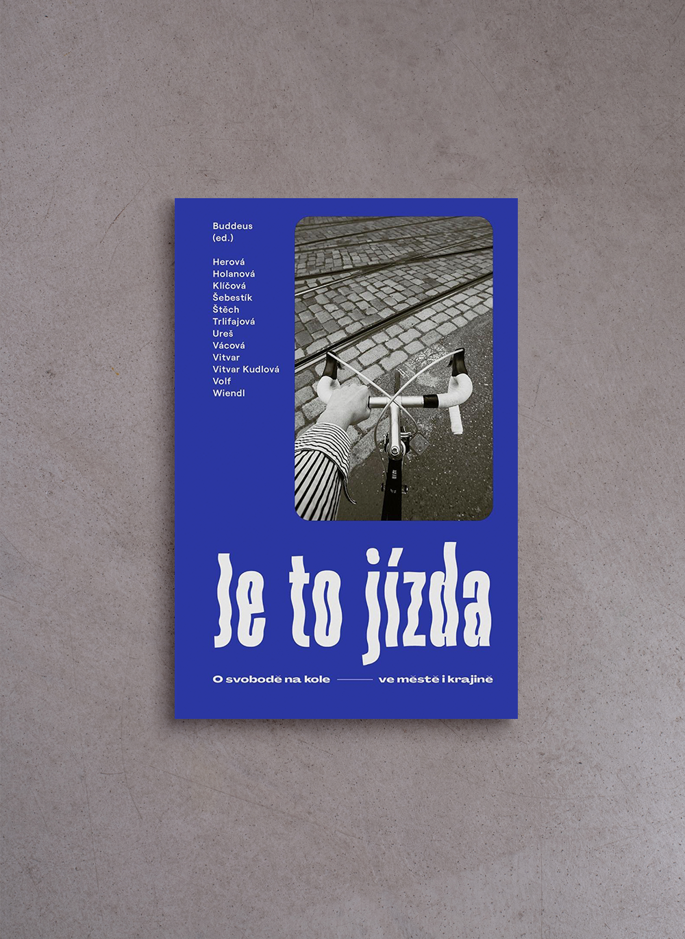 Je to jízda: O svobodě na kole ve městě i krajině – Ondřej Buddeus