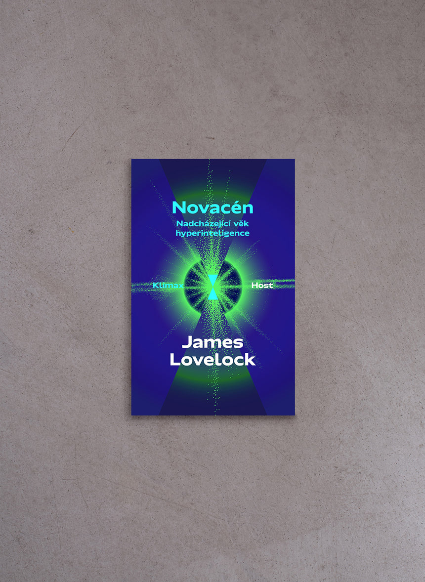 Novacén: Nadcházející věk hyperinteligence – James Lovelock