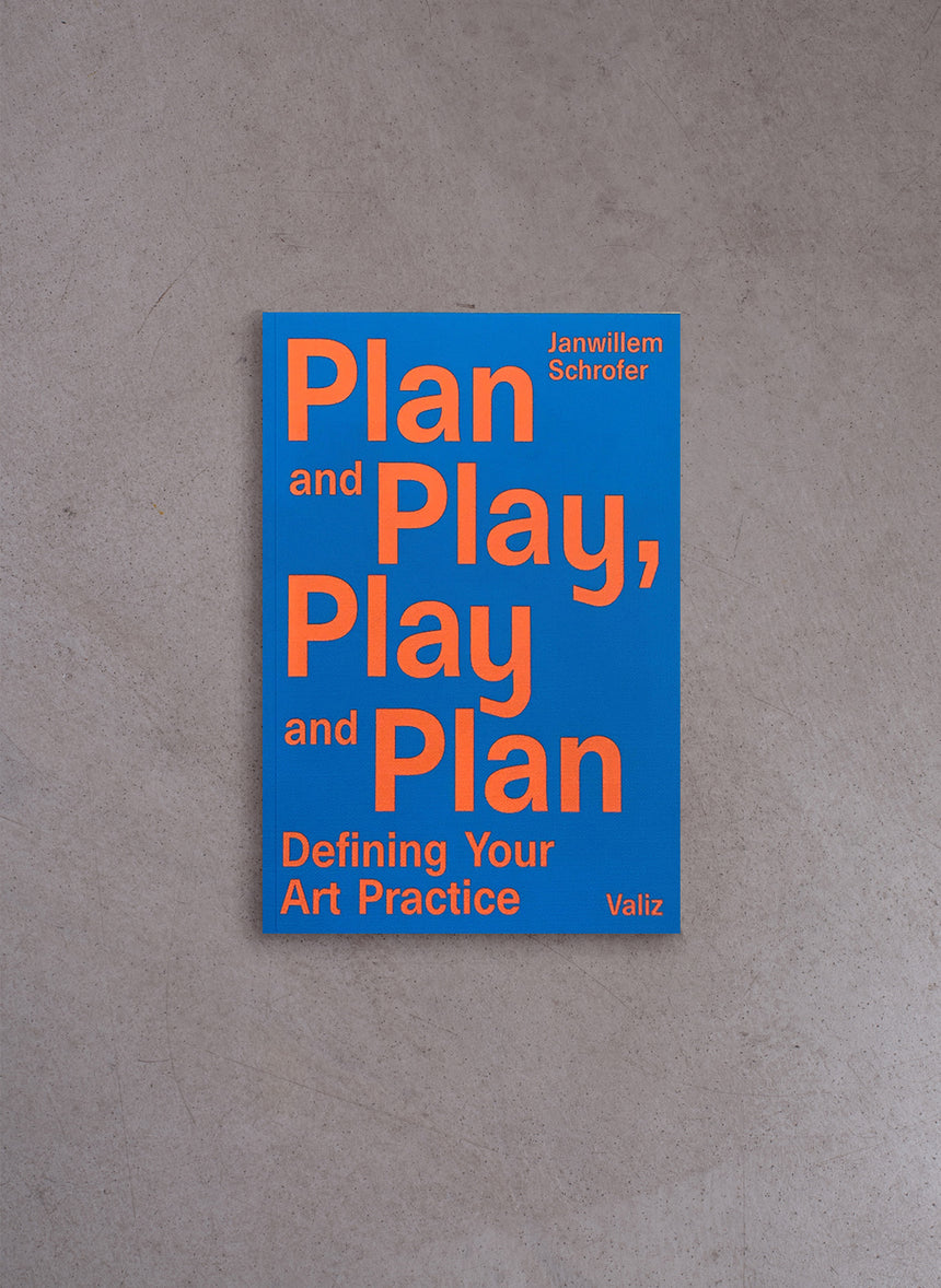 Plan and Play, Play and Plan – Janwillem Schrofer
