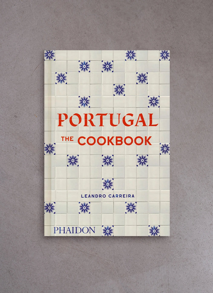 Portugal: The Cookbook – Leandro Carreira