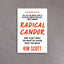 Radical Candor – Kim Scott