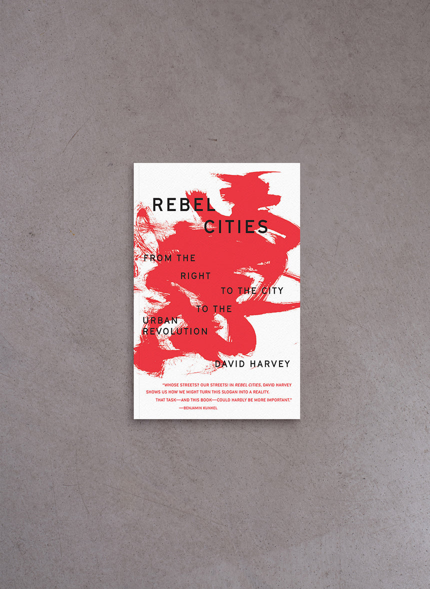 Rebel Cities – David Harvey