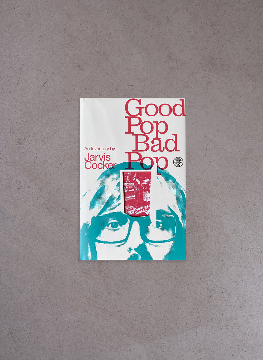 Good Pop, Bad Pop – Jarvis Cocker